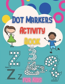 Paperback Dot Markers Activity Book for Kids Book