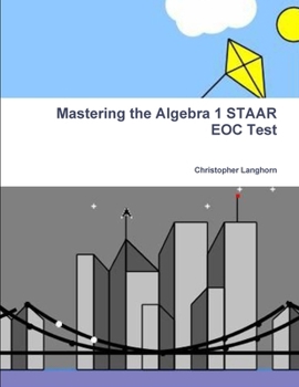 Paperback Mastering the Algebra 1 STAAR EOC Test Book