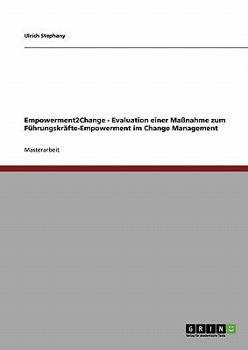 Paperback Empowerment2Change - Evaluation einer Maßnahme zum Führungskräfte-Empowerment im Change Management [German] Book