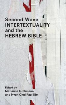 Hardcover Second Wave Intertextuality and the Hebrew Bible Book