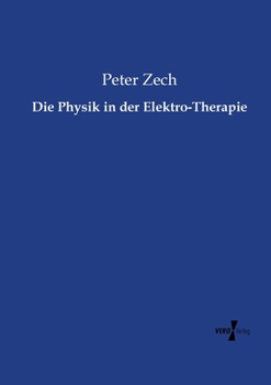 Paperback Die Physik in der Elektro-Therapie [German] Book