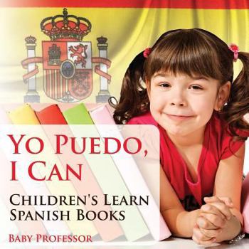 Paperback Yo Puedo, I Can Children's Learn Spanish Books Book
