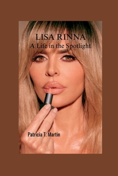Paperback Lisa Rinna: A Life in the Spotlight Book