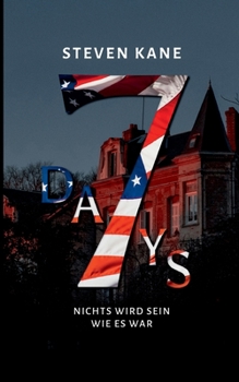 Paperback 7 Days: Nichts wird sein wie es war [German] Book