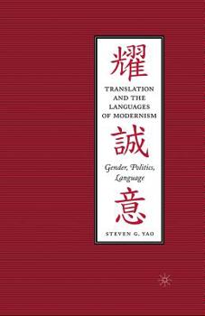 Translation and the Languages of Modernism: Gender, Politics, Language