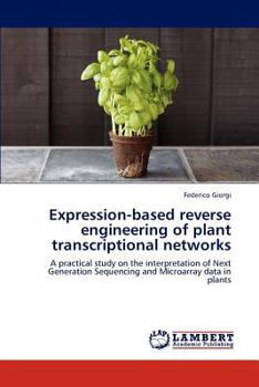Paperback Expression-based reverse engineering of plant transcriptional networks Book