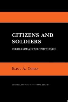 Paperback Citizens and Soldiers: The Dilemmas of Military Service Book