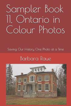 Paperback Sampler Book 11, Ontario in Colour Photos: Saving Our History One Photo at a Time Book