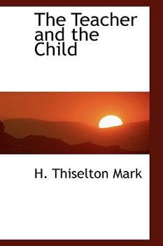 Paperback The Teacher and the Child Book