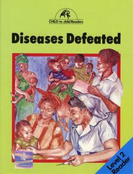 Paperback Diseases Defeated Level 2 Reader (Child to Child Readers) Book