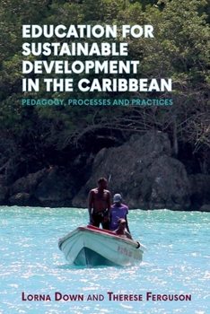 Paperback Education for Sustainable Development in the Caribbean: Pedagogy, Processes and Practices Book