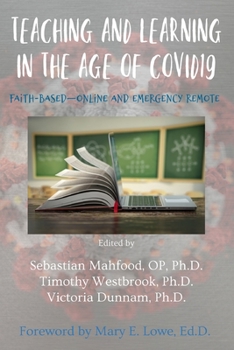 Paperback Teaching and Learning in the Age of COVID19: Faith-Based, Online and Emergency Remote Book