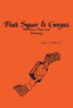 Hardcover Black Square and Compass: 200 Years of Prince Hall Freemasonry Book