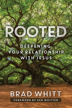 Paperback Rooted: Deepening Your Relationship with Jesus Book