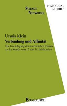 Hardcover Verbindung Und Affinität: Die Grundlegung Der Neuzeitlichen Chemie an Der Wende Vom 17. Zum 18. Jahrhundert [German] Book