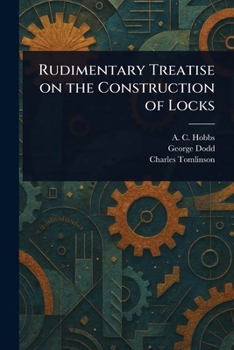 Paperback Rudimentary Treatise on the Construction of Locks Book