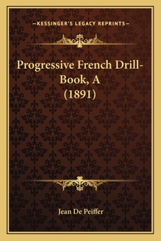 Progressive French Drill-Book, A