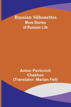 Paperback Russian Silhouettes: More Stories of Russian Life Book