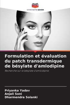 Paperback Formulation et évaluation du patch transdermique de bésylate d'amlodipine [French] Book