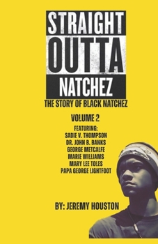 Paperback Straight Outta Natchez Volume II: "The Story of Black Natchez" Book