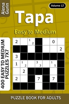 Paperback Tapa puzzle book for Adults: 400 Easy to Medium Puzzles 7x7 (Volume 17) Book