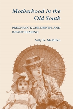 Paperback Motherhood in the Old South (Revised) Book