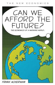 Hardcover Can We Afford the Future?: The Economics of a Warming World Book