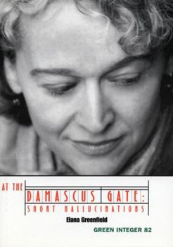 Paperback At the Damascus Gate: Short Hallucinations Book