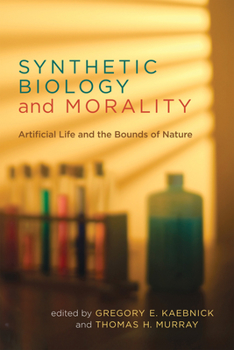 Paperback Synthetic Biology and Morality: Artificial Life and the Bounds of Nature Book