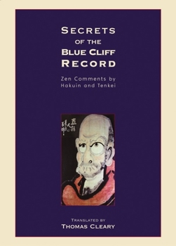 Paperback Secrets of the Blue Cliff Record: Zen Comments by Hakuin and Tenkei Book