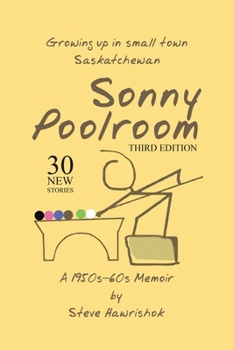 Paperback Sonny Poolroom: Growing up in small town Saskatchewan: A 1950s-60s Memoir Book