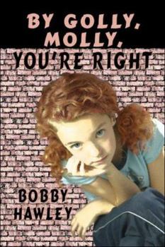 Paperback By Golly, Molly, You're Right Book