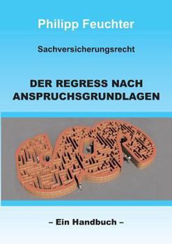 Paperback Sachversicherungsrecht: Der Regress nach Anspruchsgrundlagen [German] Book