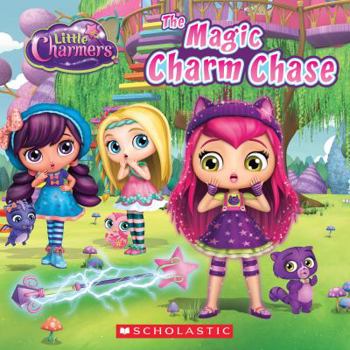 Paperback The Magic Charm Chase (Little Charmers: 8x8 Storybook) Book