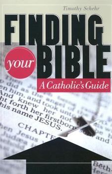 Paperback Finding Your Bible: A Catholic's Guide Book