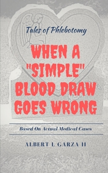 Paperback Tales of Phlebotomy: When A Simple Blood Draw Goes Wrong Book