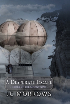 A Desperate Escape - Book #3 of the Order of the MoonStone