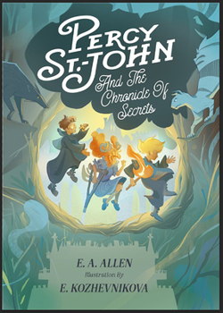 Hardcover Percy St. John and the Chronicle of Secrets: Illustrated Edition Book