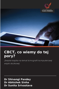 CBCT, co wiemy do tej pory?