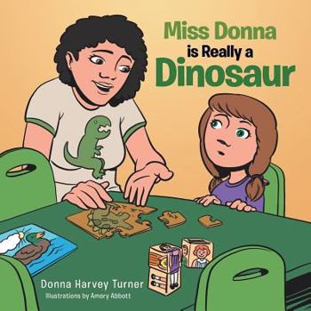 Paperback Miss Donna is Really a Dinosaur Book