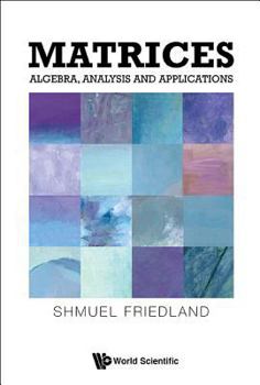 Hardcover Matrices: Algebra, Analysis and Applications Book