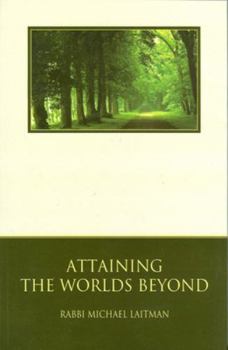 Paperback Attaining the Worlds Beyond: A Guide to Spiritual Discovery Book