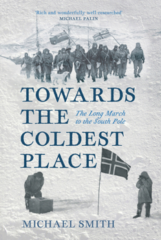 Towards the Coldest Place: The Long March to the South Pole