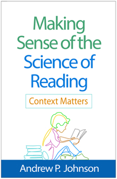Paperback Making Sense of the Science of Reading: Context Matters Book