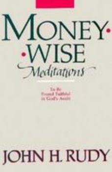 Paperback Moneywise Meditations: To Be Found Faithful in God's Audit Book