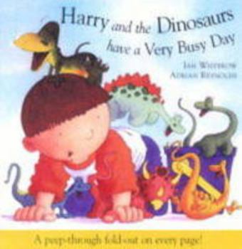 Hardcover Harry and the Dinosaurs Have a Very Busy Day Book