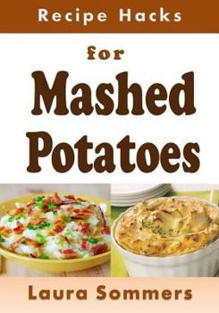 Paperback Recipe Hacks for Mashed Potatoes Book