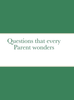Hardcover Questions that every Parent wonders Book