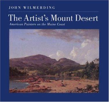 Paperback The Artist's Mount Desert: American Painters on the Maine Coast Book