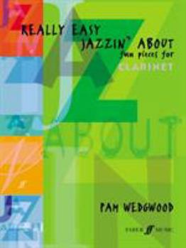 Paperback Really Easy Jazzin' about -- Fun Pieces for Clarinet Book